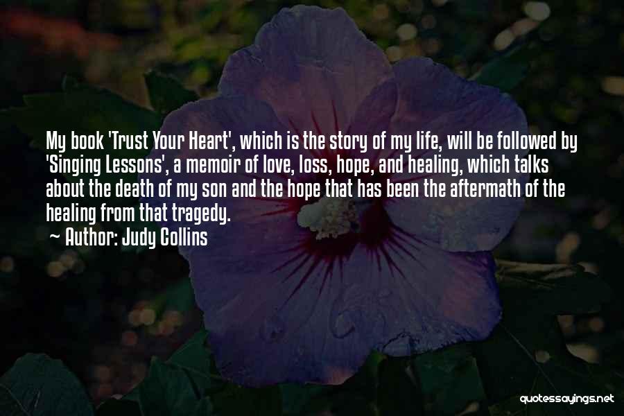 A Heart Healing Quotes By Judy Collins