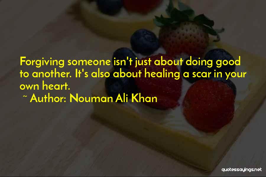 A Heart Healing Quotes By Nouman Ali Khan