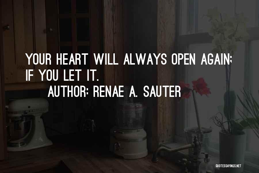 A Heart Healing Quotes By Renae A. Sauter