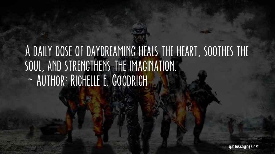 A Heart Healing Quotes By Richelle E. Goodrich