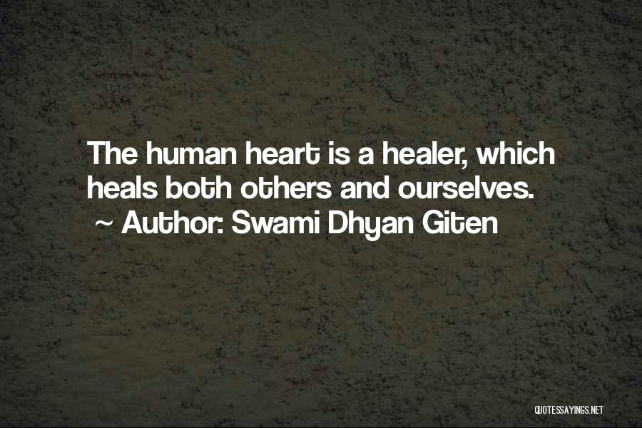 A Heart Healing Quotes By Swami Dhyan Giten