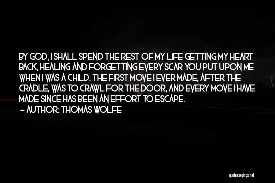 A Heart Healing Quotes By Thomas Wolfe