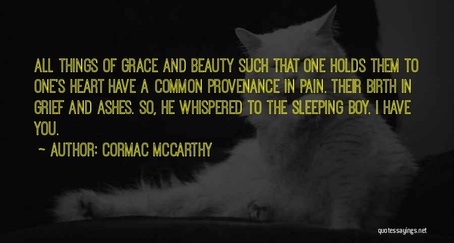 A Heart In Pain Quotes By Cormac McCarthy