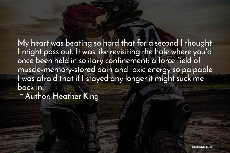A Heart In Pain Quotes By Heather King