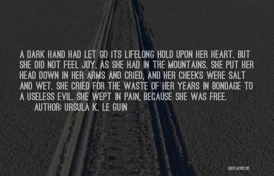 A Heart In Pain Quotes By Ursula K. Le Guin