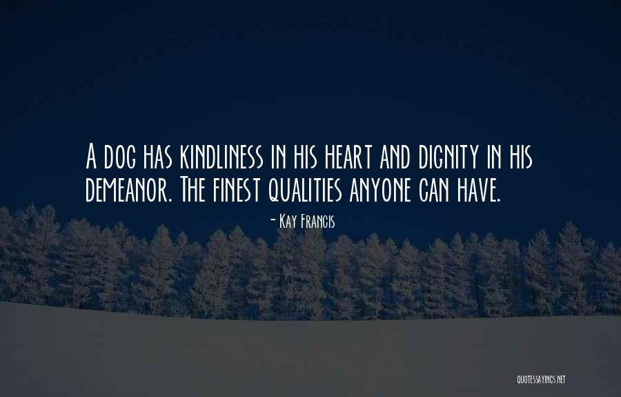 A Heart Quotes By Kay Francis A Heart Quotes By Kay Francis