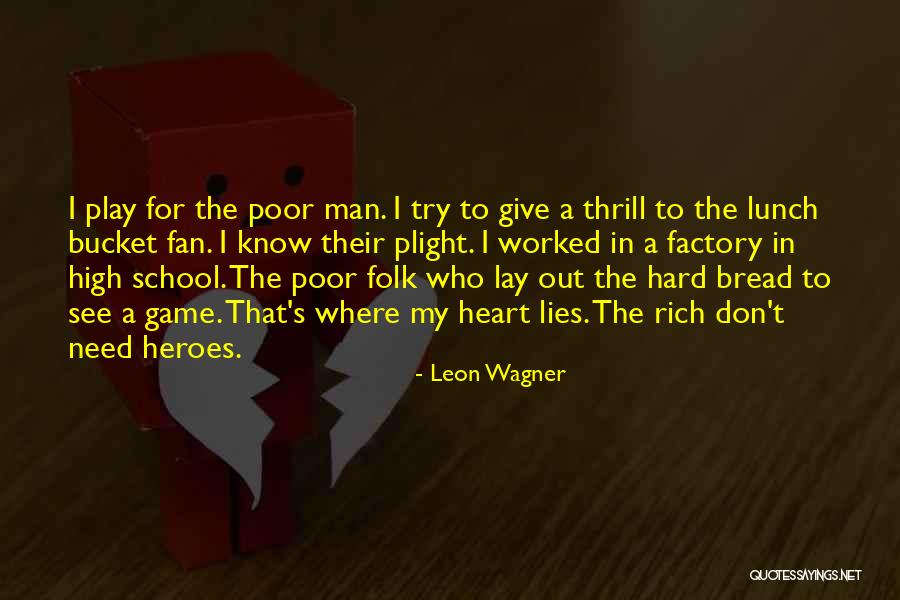 A Heart Quotes By Leon Wagner