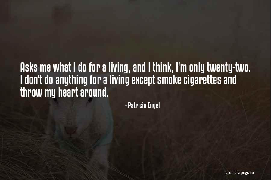 A Heart Quotes By Patricia Engel