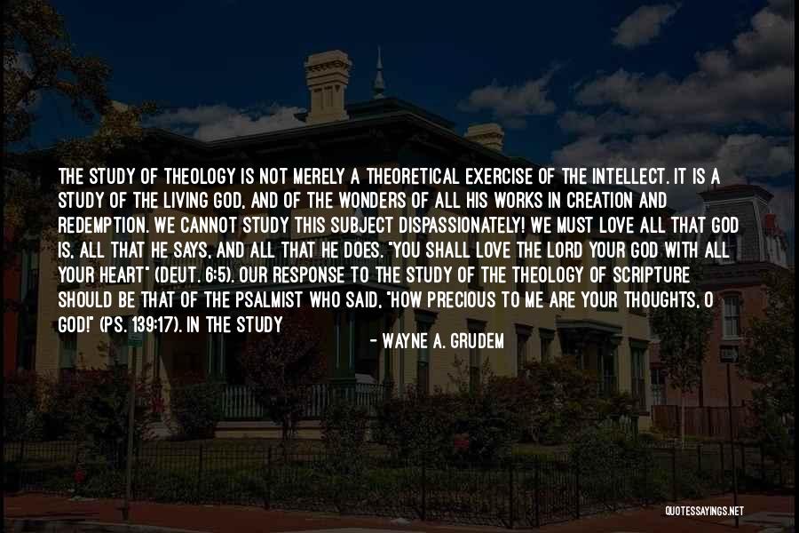 A Heart Quotes By Wayne A. Grudem A Heart Quotes By Wayne A. Grudem