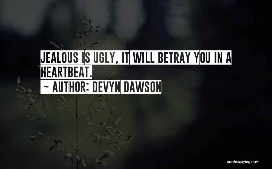 A Heartbeat Quotes By Devyn Dawson