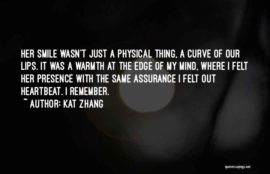 A Heartbeat Quotes By Kat Zhang