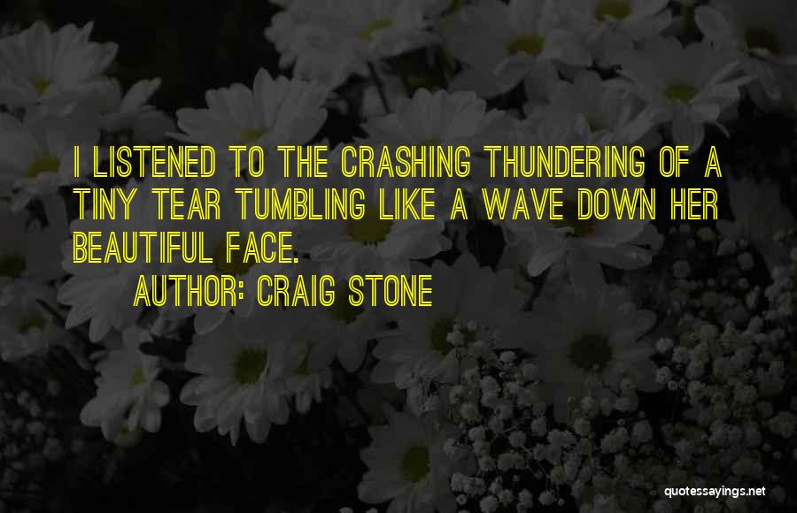 A Heartbreak Quotes By Craig Stone