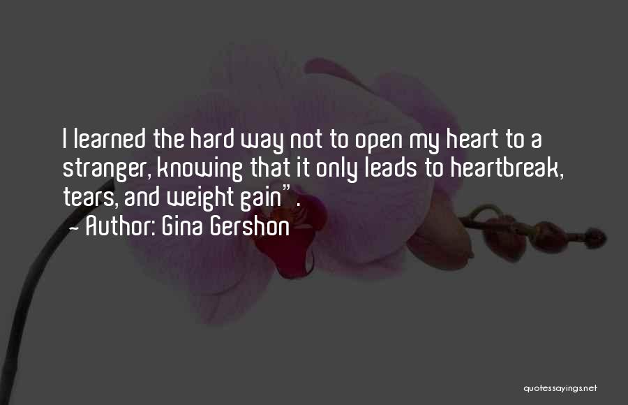 A Heartbreak Quotes By Gina Gershon