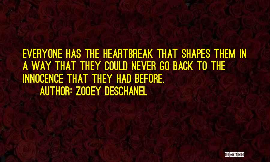 A Heartbreak Quotes By Zooey Deschanel