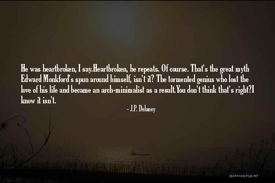 A Heartbroken Girl Quotes By J.P. Delaney A Heartbroken Girl Quotes By J.P. Delaney