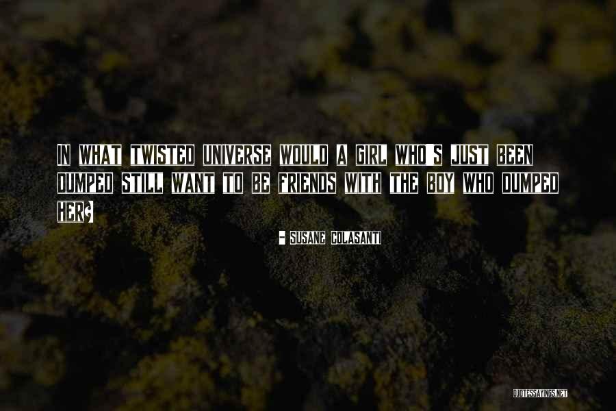 A Heartbroken Girl Quotes By Susane Colasanti A Heartbroken Girl Quotes By Susane Colasanti