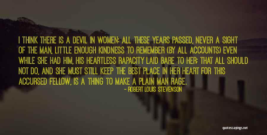 A Heartless Man Quotes By Robert Louis Stevenson A Heartless Man Quotes By Robert Louis Stevenson