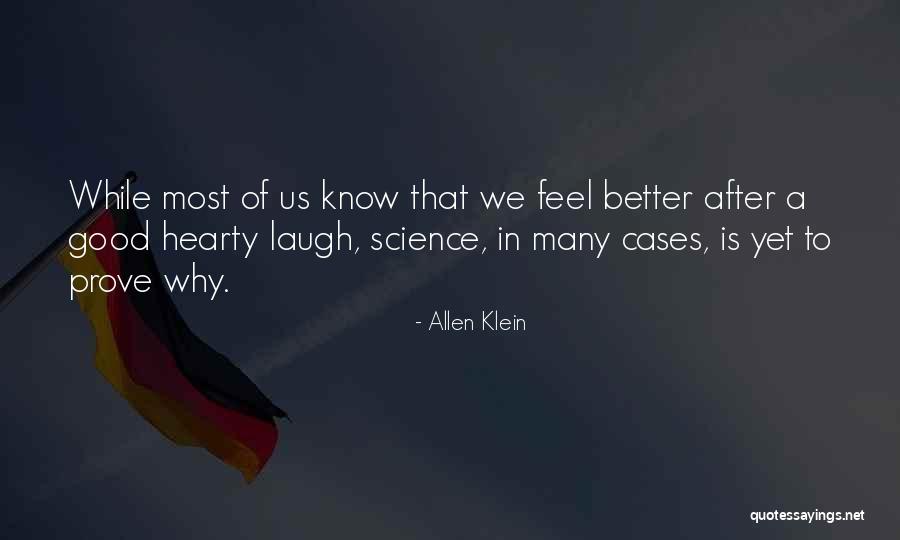 A Hearty Laugh Quotes By Allen Klein A Hearty Laugh Quotes By Allen Klein