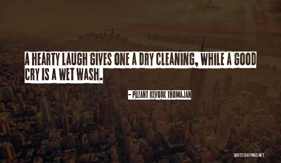 A Hearty Laugh Quotes By Puzant Kevork Thomajan