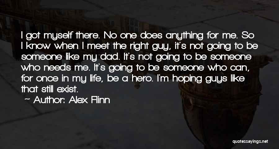 A Hero Dad Quotes By Alex Flinn
