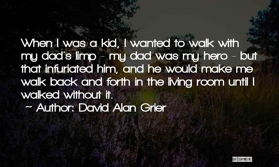 A Hero Dad Quotes By David Alan Grier