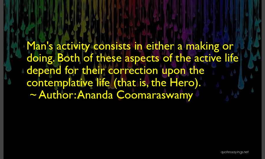 A Hero Quotes By Ananda Coomaraswamy