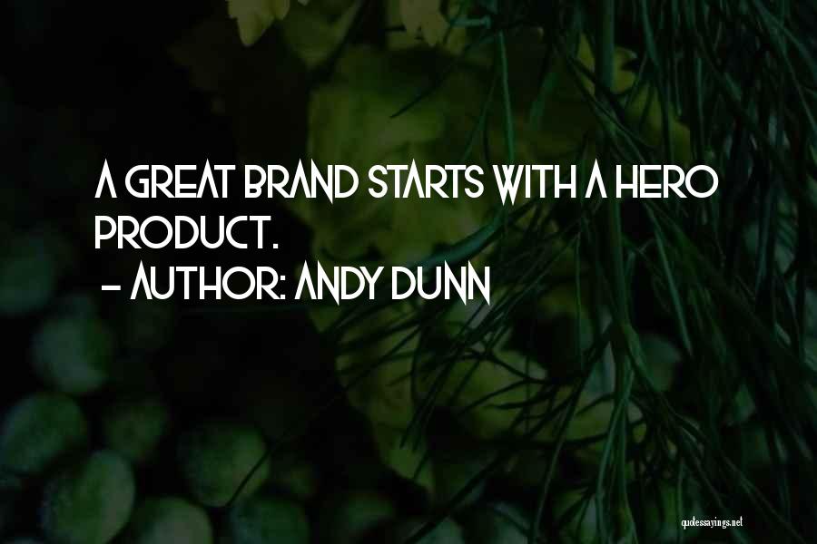 A Hero Quotes By Andy Dunn