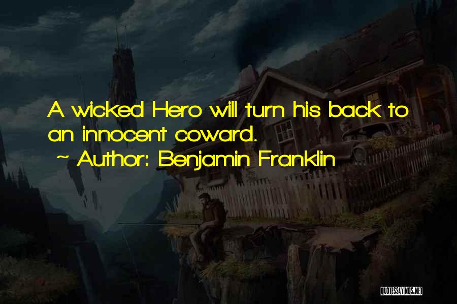 A Hero Quotes By Benjamin Franklin