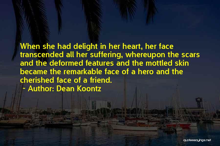 A Hero Quotes By Dean Koontz