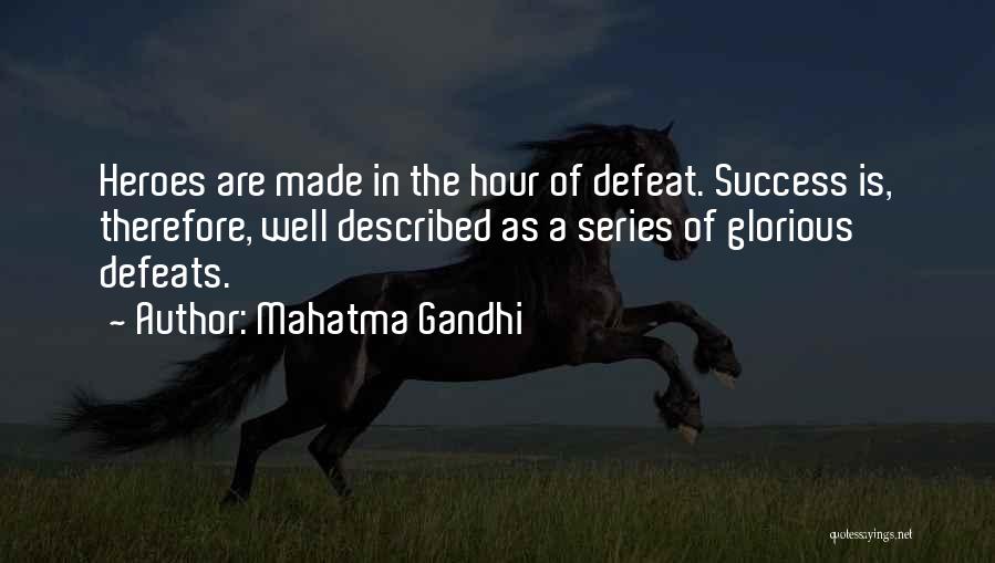 A Hero Quotes By Mahatma Gandhi