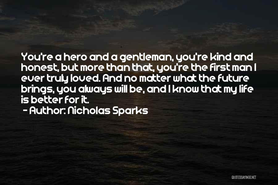 A Hero Quotes By Nicholas Sparks