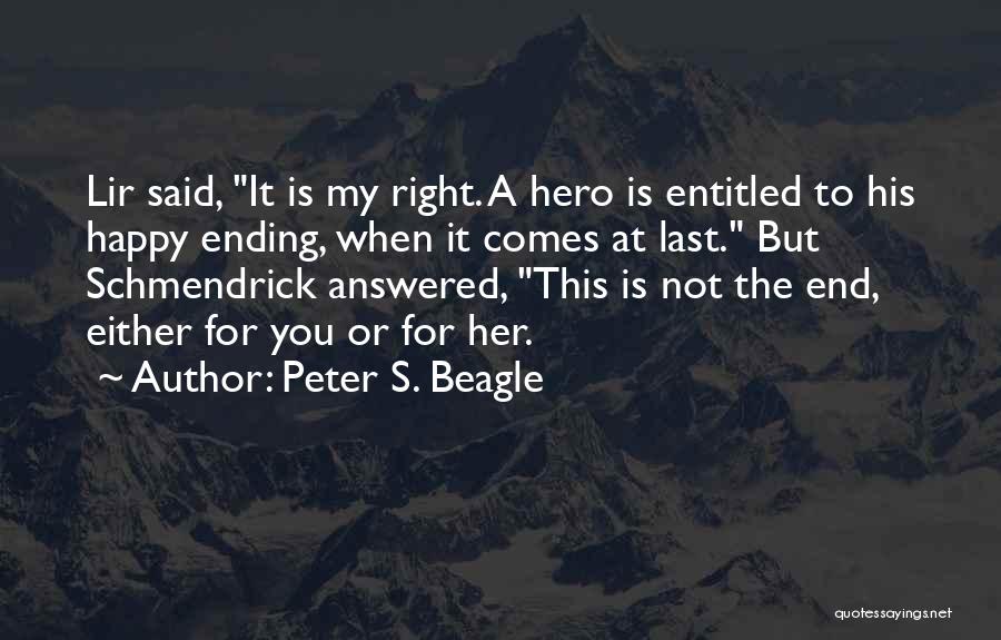 A Hero Quotes By Peter S. Beagle