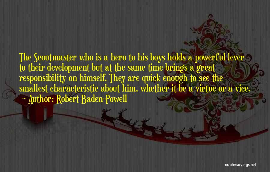 A Hero Quotes By Robert Baden-Powell