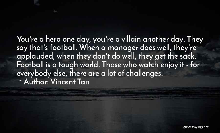 A Hero Quotes By Vincent Tan