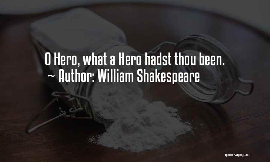 A Hero Quotes By William Shakespeare