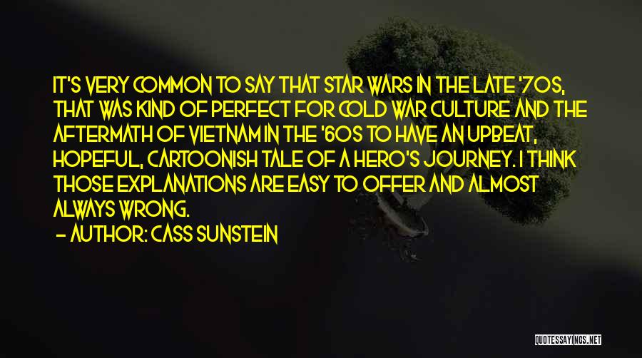 A Hero's Journey Quotes By Cass Sunstein