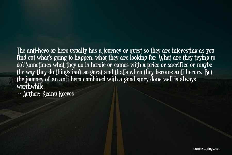 A Hero's Journey Quotes By Keanu Reeves