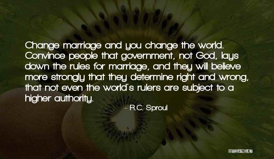 A Higher Authority Quotes By R.C. Sproul A Higher Authority Quotes By R.C. Sproul
