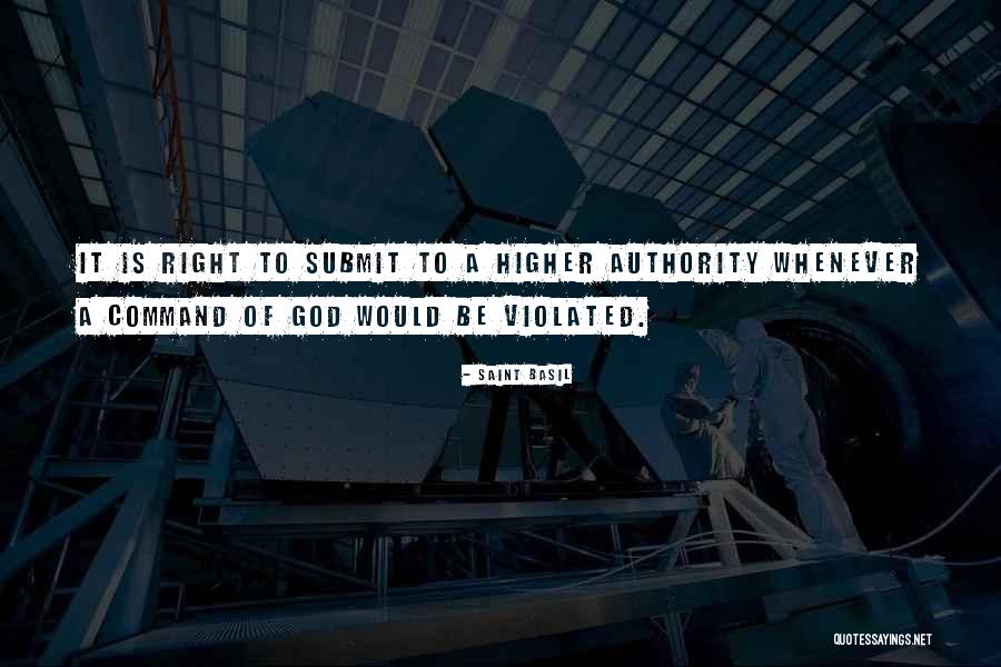 A Higher Authority Quotes By Saint Basil A Higher Authority Quotes By Saint Basil