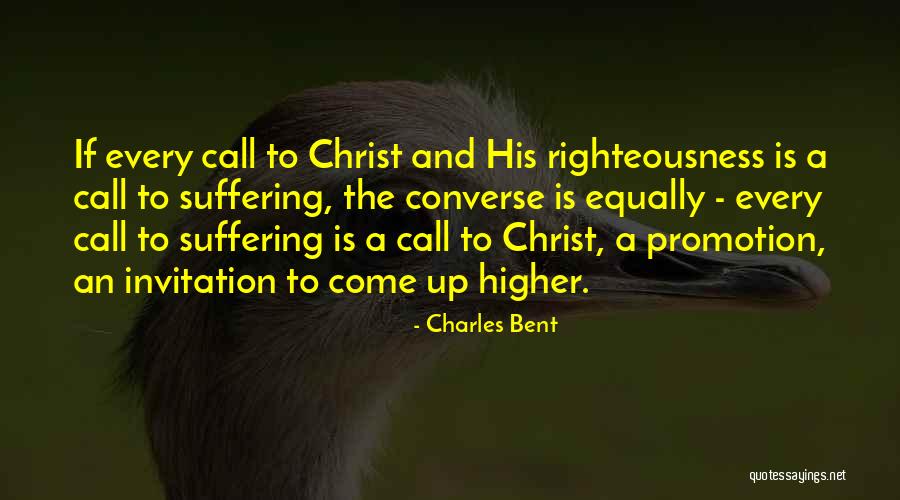 A Higher Call Quotes By Charles Bent A Higher Call Quotes By Charles Bent