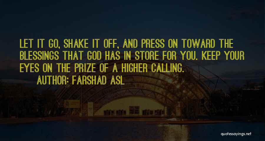 A Higher Calling Quotes By Farshad Asl