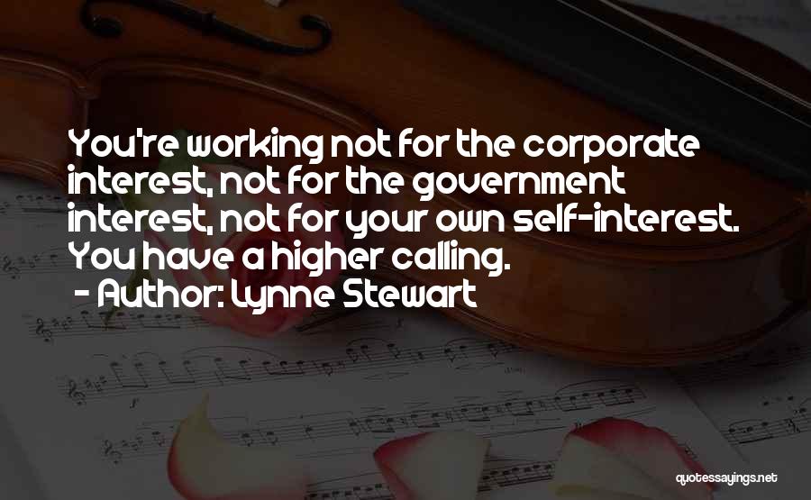 A Higher Calling Quotes By Lynne Stewart