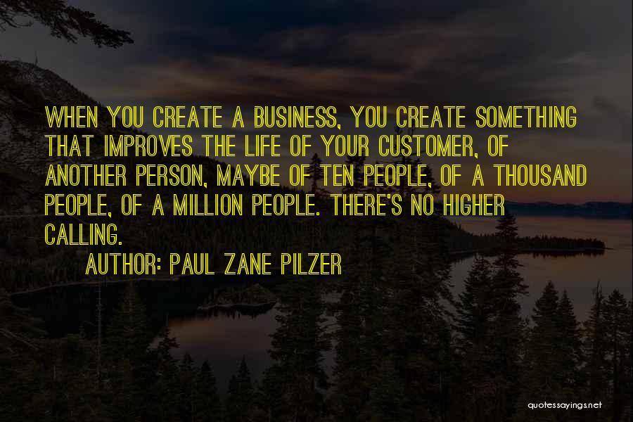 A Higher Calling Quotes By Paul Zane Pilzer