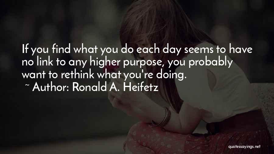 A Higher Calling Quotes By Ronald A. Heifetz