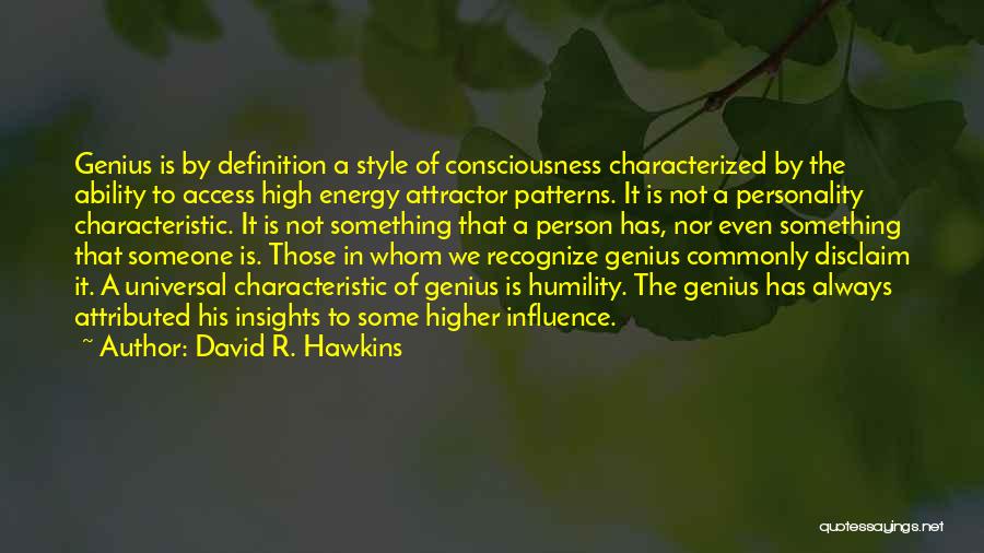 A Higher Consciousness Quotes By David R. Hawkins