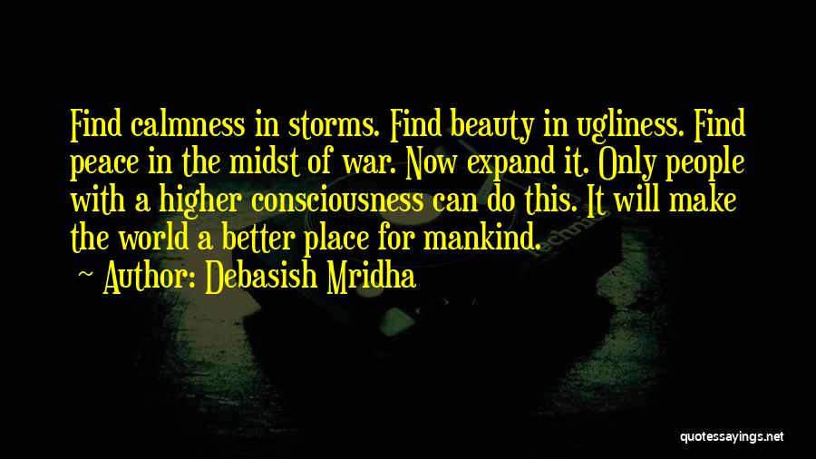 A Higher Consciousness Quotes By Debasish Mridha