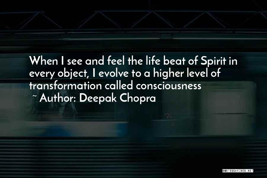 A Higher Consciousness Quotes By Deepak Chopra