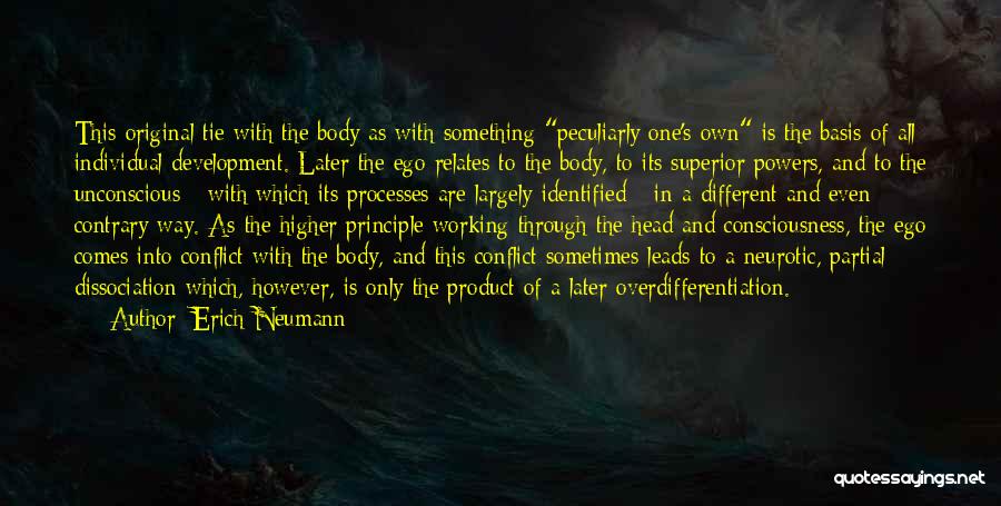 A Higher Consciousness Quotes By Erich Neumann