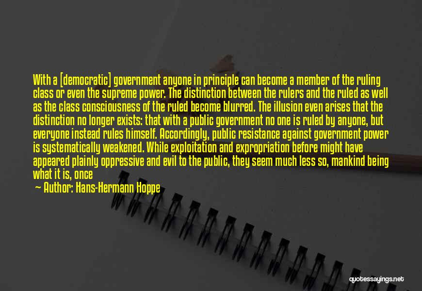 A Higher Consciousness Quotes By Hans-Hermann Hoppe