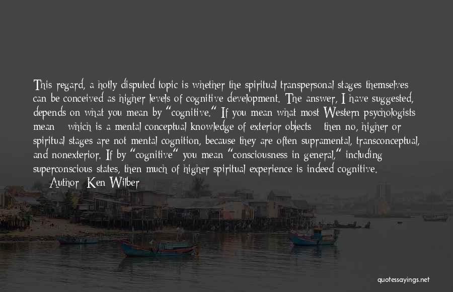 A Higher Consciousness Quotes By Ken Wilber